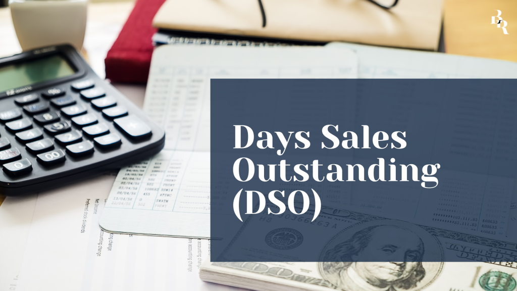 Days Sales Outstanding (DSO)