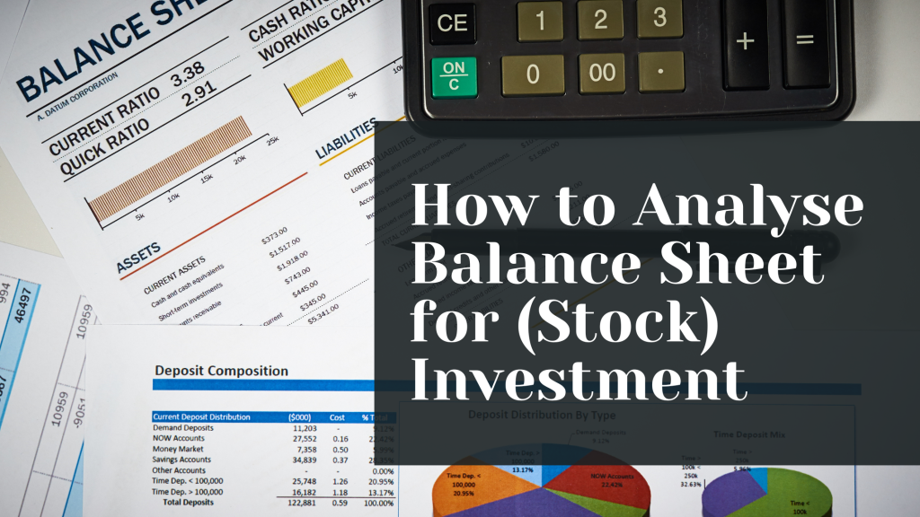 How to Analyse Balance Sheet for (Stock) Investment + Free Excel Templates
