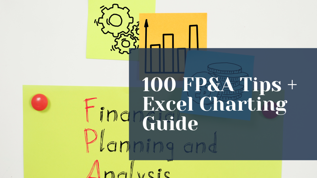 100 FP&amp;A Tips + Excel Charting Guide to Transform Financial Reporting