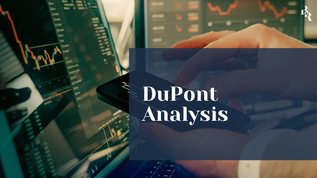 DuPont Analysis – The Smart Way to Understand ROE