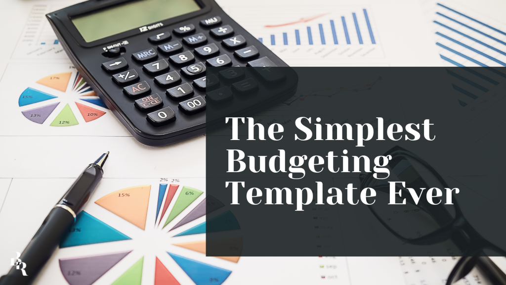 The Simplest Budgeting Template Ever – Build Smarter, Not Harder