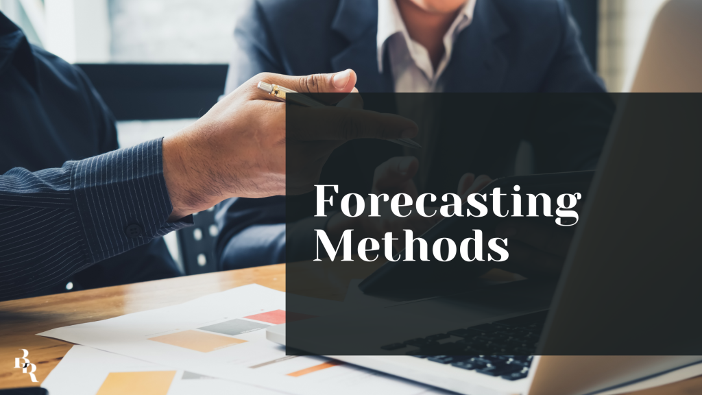 Forecasting Methods: Explanations, advantages, and practical notes